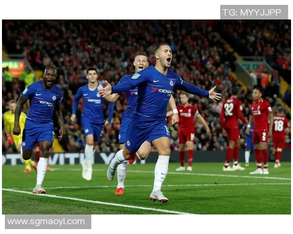 利物浦对阵切尔西精彩赛事直播全程回放及分析分享